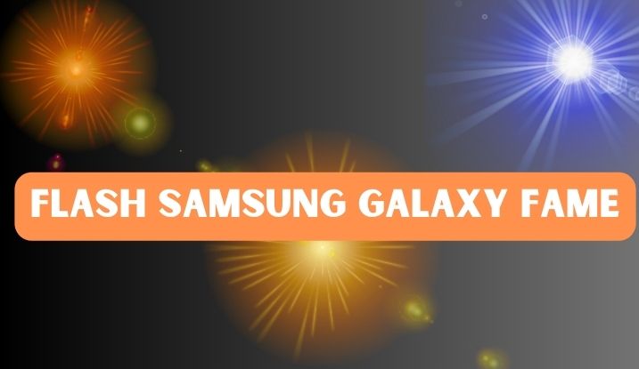 Flash Samsung Galaxy Fame